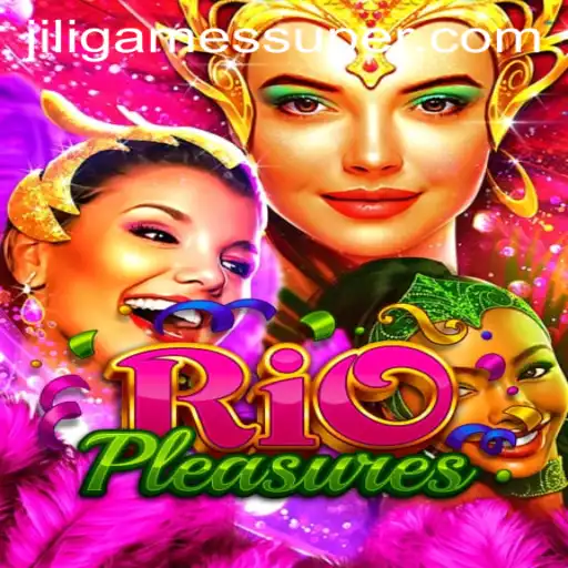 Exploring the Tropical Adventure of RioPleasures with Jiligames Super Ace
