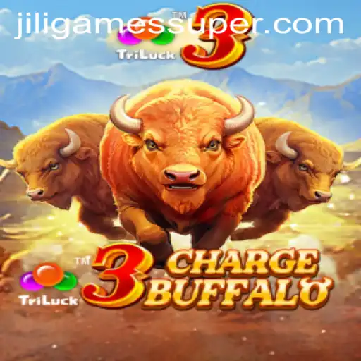 3ChargeBuffalo: A Thrilling Adventure in the World of Jiligames Super Ace